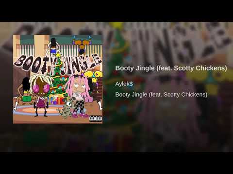 Booty Jingle (feat. Scotty Chickens) Aylek$