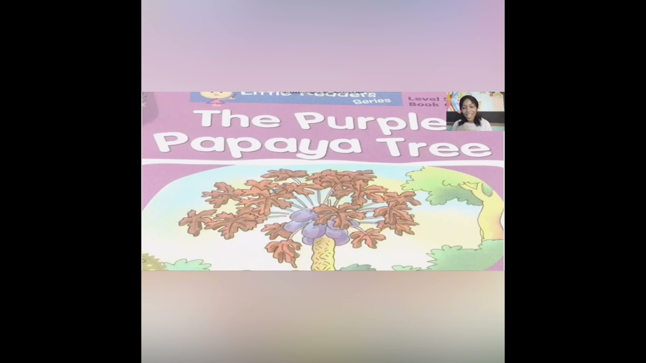Little Reader’s Series-The Purple Papaya Tree