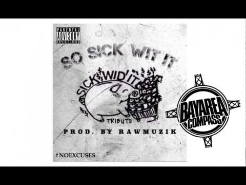 Majinn Kidd - So Sick Wit It [BayAreaCompass] (Prod By RawMuzik)