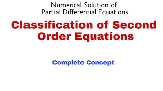 70. Classification of Second Order Equations | Complete Concept