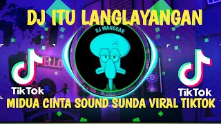 Download lagu DJ ITU LANGLAYANGAN | MIDUA CINTA SOUND SUNDA VIRAL TIKTOK 2023 mp3