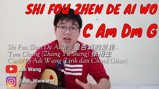 Download lagu Shi Fou Zhen De Ai Wo 是否真的爱我 - Zhang Yu Sheng 张雨生 Cover by Adi Wang (Lirik dan Chord Gitar) mp3