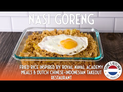 Nasi Goreng:Fried Rice Inspired by Royal Naval Academy meals & Dutch Chinees-Indisch Takeout