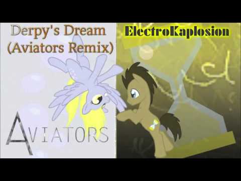 ElectroKaplosion - Derpy's Dream (Aviators Remix)