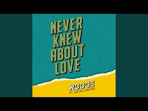 Never Knew About Love