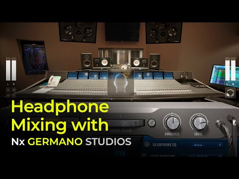 NEW! Headphone Mixing with Nx Germano Studios 🎧 Getting Started