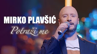 Download lagu Mirko Plavsic - Potrazi me - (LIVE SECANJA 2 2021) mp3