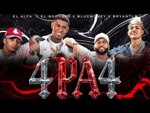 The ALFA "The Boss" x El Bogueto x BlueMoney x BryantLr - 4 Pa ​​4 | Official Video