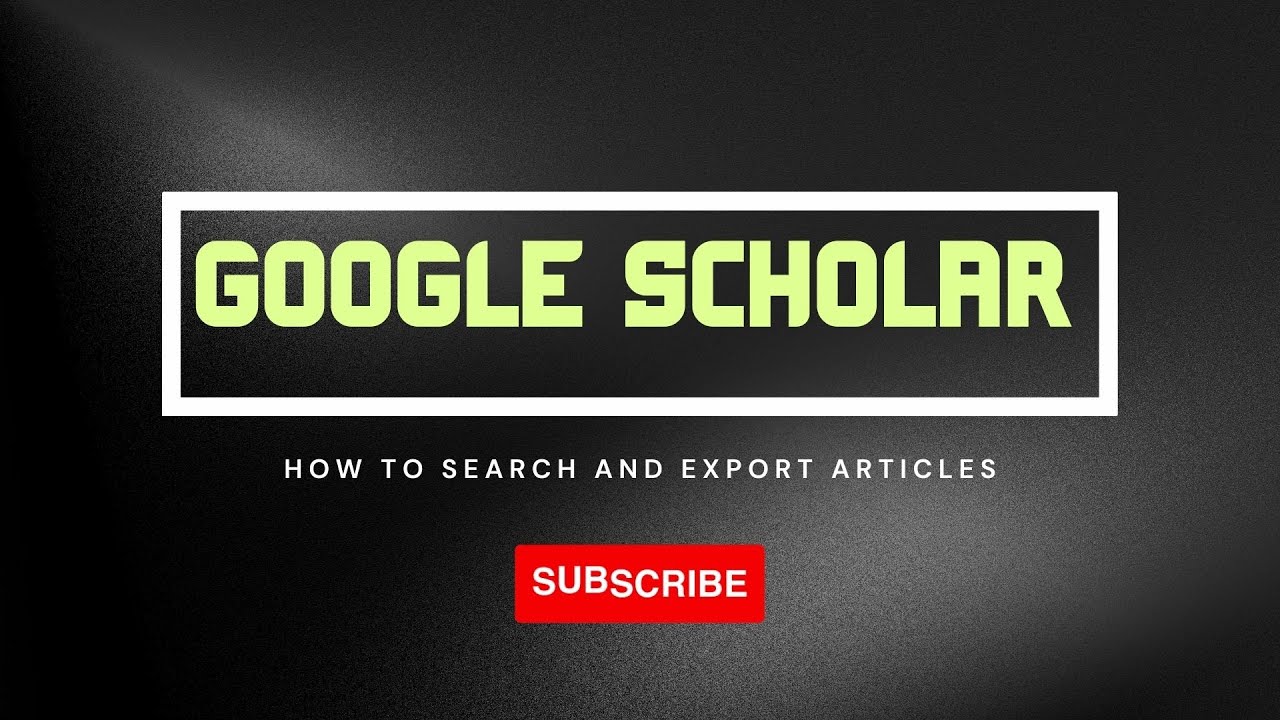 How to search and export articles from GOOGLE SCHOLAR