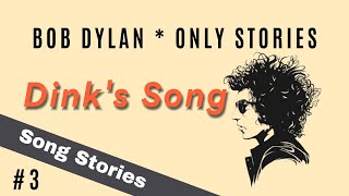 Bob Dylan - Dink&#39;s Song (#003)