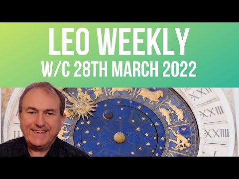 Leo Horoscope Weekly Astrology from 28th March 2022
