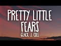 6LACK, J. Cole - Pretty Little Fears (Lyrics) - TMC