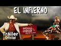 El Infierno Tráiler Oficial