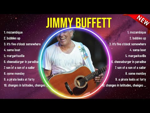 The best of  Jimmy Buffett full album 2024 ~ Top Artists To Listen 2024