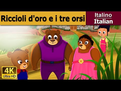 Riccioli d'oro e i tre orsi | Goldilocks and Three Bears in Italiani |  Fiabe Italiane
