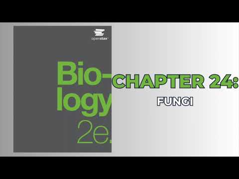 OpenStax Biology 2e (Audiobook) - Chapter 24: Fungi