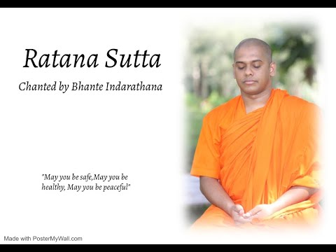 Ratana Sutta   | Chanted by Bhante Indarathana|මහානුභාව සම්පන්න රතන සූත‍්‍රය.