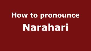 How to pronounce Narahari