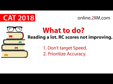 CAT 2018 - Reading a lot. RC scores not improving. What to do?