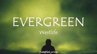 Evergreen - Westlife (Lyrics)