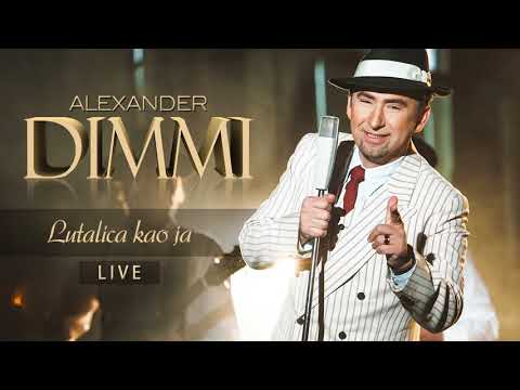 Alexander Dimmi - (LIVE) - Lutalica kao ja