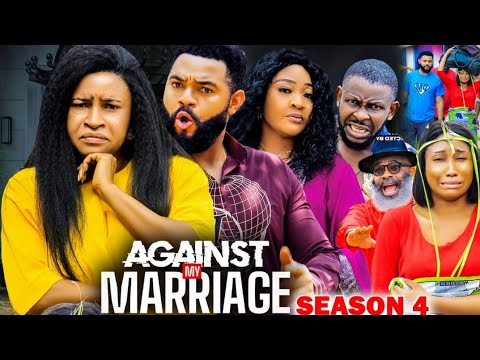 AGAINST MY MARRIAGE SEASON 4 - MARY IGWE|MARY UCHE|FLASHBOY 2023 LATEST NIGERIAN NOLLYWOOD NEW MOVIE