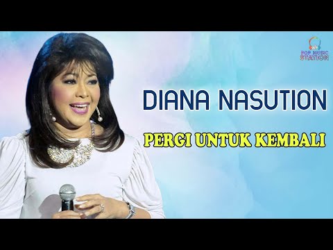 Diana Nasution - Pergi Untuk Kembali (Music Video)