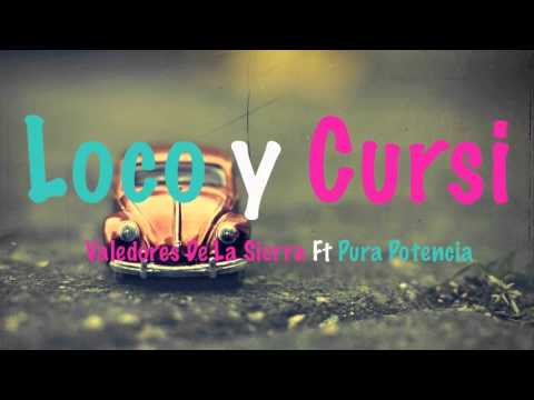 Loco y cursi Los Valedores de la sierra ft. Pura Potencia