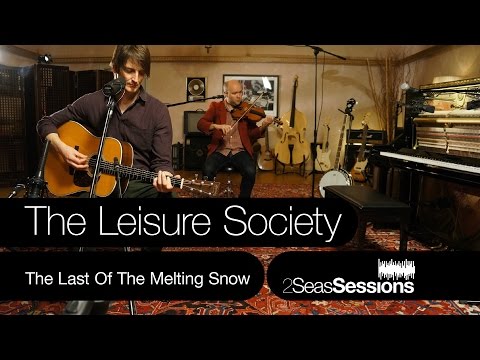 ★ The Leisure Society - The Last Of The Melting Snow - 2Seas Session #5