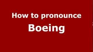 How to pronounce Boeing