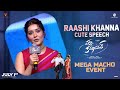 Raashi Khanna Cute Speech | Pakka Commercial Mega Macho Event | Chiranjeevi | Gopichand