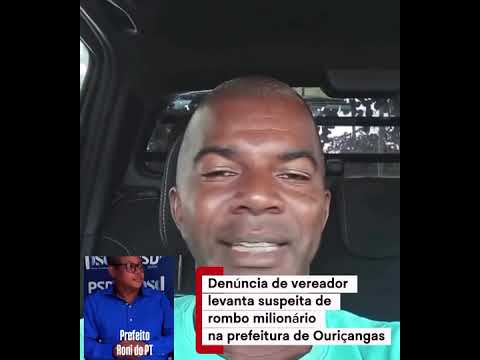 Ouriçangas/Ba: Vereador denuncia suposto rombo de R$ 73 milhões em Ouriçangas #ouriçanças #ronidopt