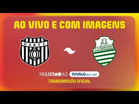 JOGO COMPLETO: UNIÃO BARBARENSE X FRANCANA | RODADA 6 | PAULISTÃO A3 RIVALO 2026