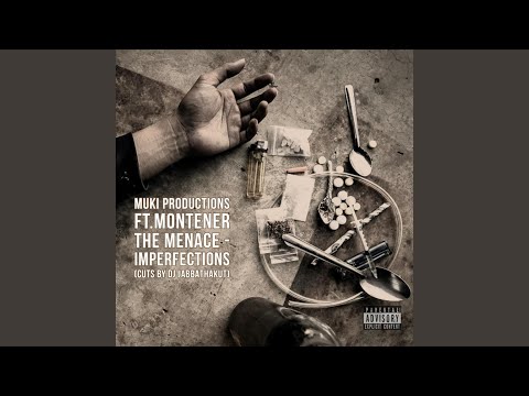 Imperfections (Original Version) (feat. Montener the Menace & DJ Jabbathakut)