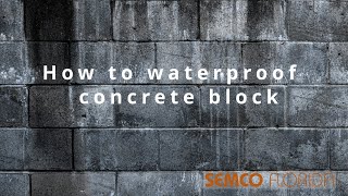 How to Waterproof Concrete Block, Best Waterproofing for Concrete Block