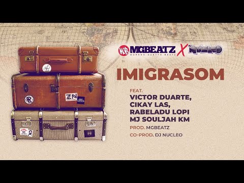 Victor Duarte, C.K. Las, Rabeladu Lopi,& MJ SoulJah-Imigrasom (Prod. MGBeatz & Dj Nucleo)