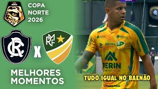 Remo x Monte Roraima - Gols - Melhores Momentos - Copa Norte 2026 - 2ª Rodada