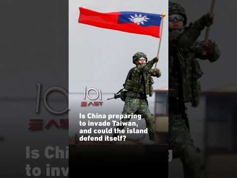 Is China preparing to invade Taiwan, and could the island defend itself? | 101 East #shorts