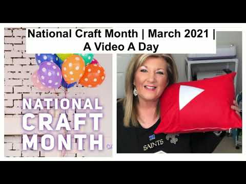 National Craft Month | March 2021 | A Video A Day