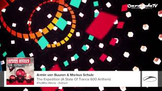 Armin van Buuren & Markus Schulz - The Expedition (ASOT 600 Anthem) (KhoMha Remix - Extract)