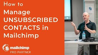 ✔️ How To Manage Unsusbcribed Contacts (Mailchimp)