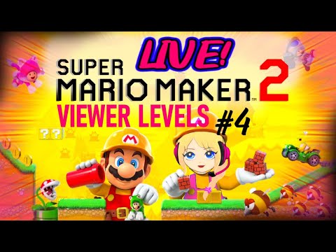 SMM2 Livestream #4 | More Live Super Mario Maker 2 Viewer Levels!