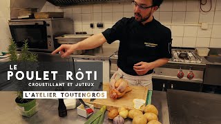 LE POULET RÔTI | L'ATELIER TOUTENGROS #1