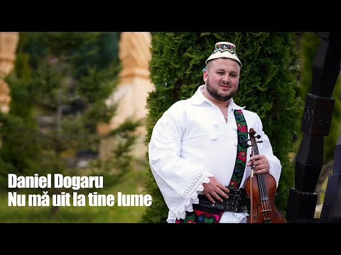 Daniel Dogaru - Nu mă uit la tine lume