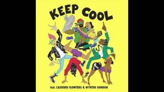 Major Lazer Keep Cool feat Casseurs Flowters &amp; Wynter Gordon