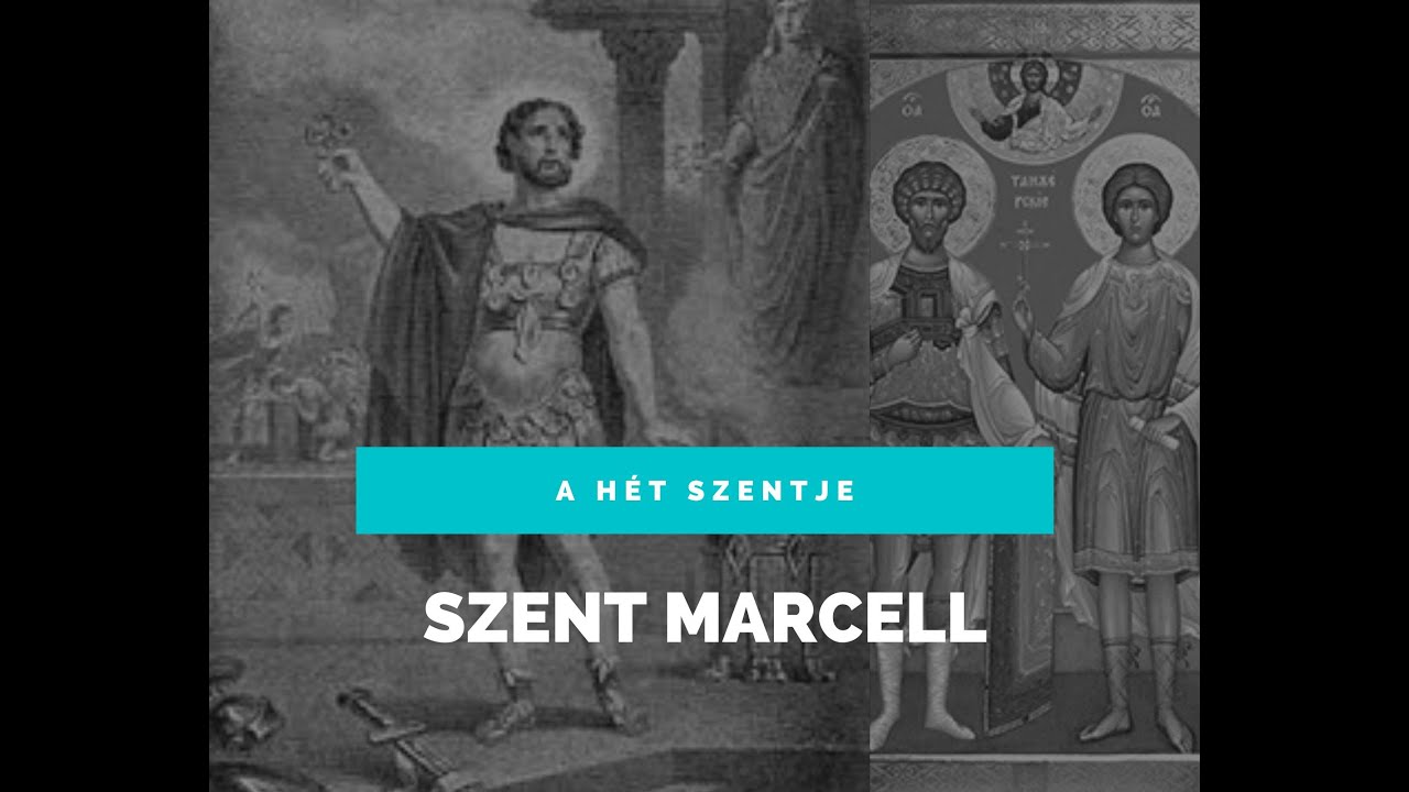 A hét szentje - Szent Marcell