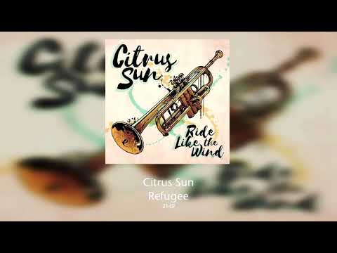 Citrus Sun - Refugee