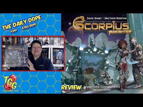  'Scorpius Freighter' Reviewed on The Daily Dope #241 02/05/2019