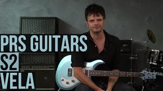 Video thumbnail for PRS Guitars S2 Vela by Guitar World