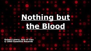 Nothing but the Blood - Jars of Clay - Lyrics